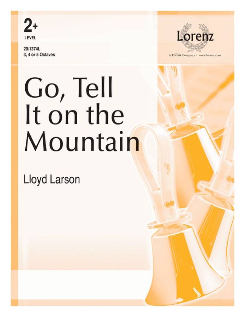 Go, Tell It On The Mountain